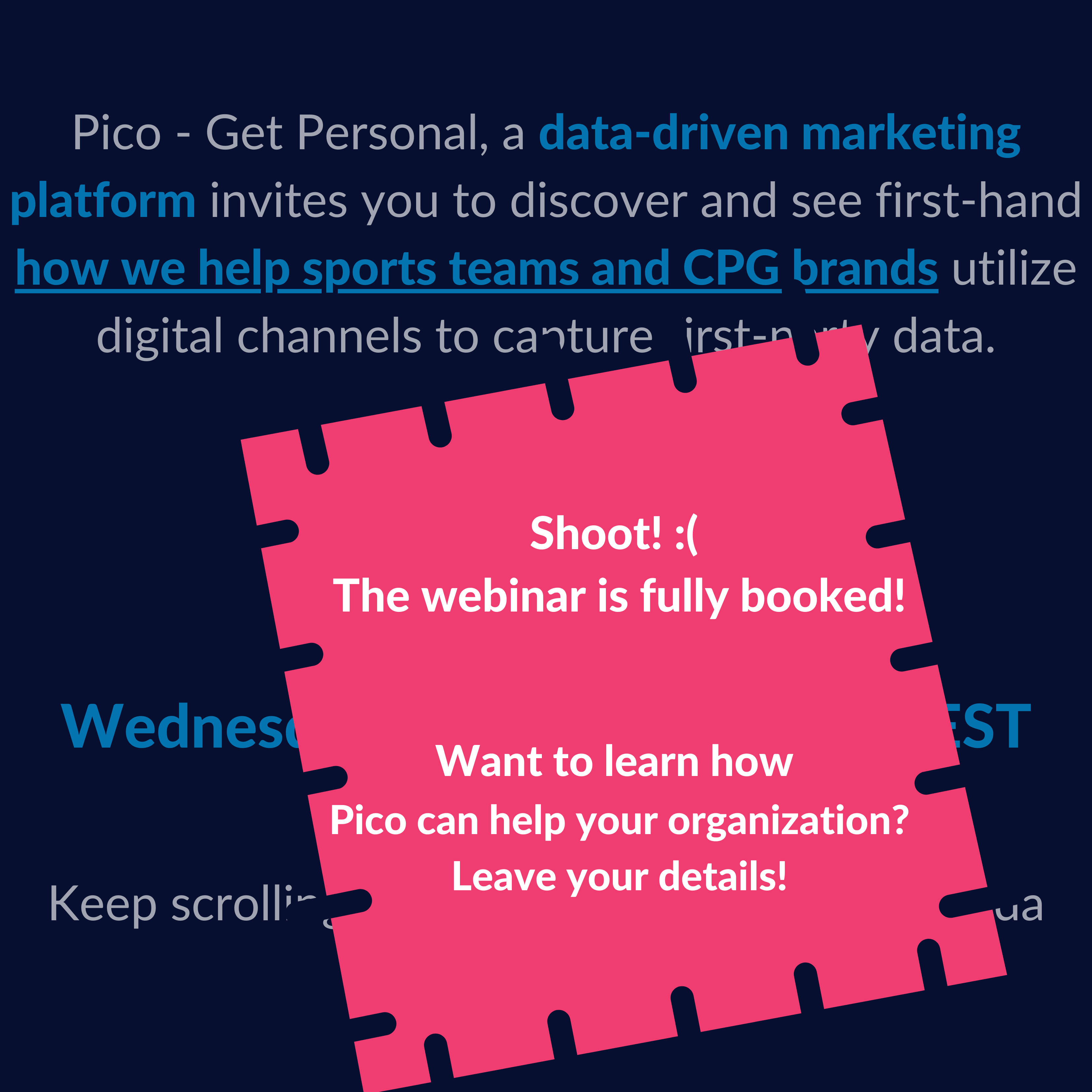 Pico - Get Personal, a data-driven marketing platform invites you to discover and see first-hand how we help sports teams and CPG brands utilize digital channels to capture first-party data. Join our Webinar on (5)